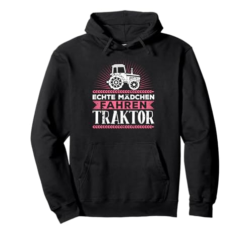 Echte Mädchen Fahren Traktor Trecker Landwirtin Bäuerin Pullover Hoodie Echte Mädchen Fahren Traktor Trecker Landwirtin Bäuerin Pullover Hoodie von Landwirt Traktor Geschenke Bauernhof