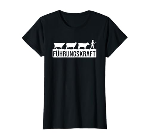 Führungskraft von Kühen - Landwirt Frauen Bäuerin Landwirtin T-Shirt von Landwirte Führungskraft Geschenke