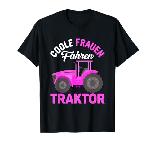 Coole Mädels Frauen fahren Traktor Trecker Frauen Landwirtin T-Shirt Coole Mädels Frauen fahren Traktor Trecker Frauen Landwirtin T-Shirt von Landwirtschaft Agrar Traktor Geschenke für Frauen