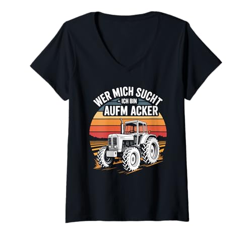 Damen Wer Mich Sucht Ich Bin Aufm Acker Traktor T-Shirt mit V-Ausschnitt Damen Wer Mich Sucht Ich Bin Aufm Acker Traktor T-Shirt mit V-Ausschnitt von Landwirtschaft Traktor Bauernhof Feld Arbeit