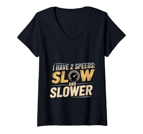 Damen I Have 2 Speeds Slow and Slower Großvater Senior T-Shirt mit V-Ausschnitt Damen I Have 2 Speeds Slow and Slower Großvater Senior T-Shirt mit V-Ausschnitt von Langsamer Senioren -Altern Humor