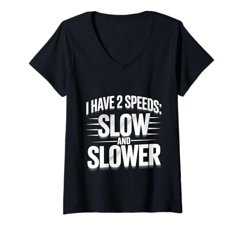 Damen I Have 2 Speeds Slow and Slower Großvater Senior - T-Shirt mit V-Ausschnitt Damen I Have 2 Speeds Slow and Slower Großvater Senior - T-Shirt mit V-Ausschnitt von Langsamer Senioren -Altern Humor