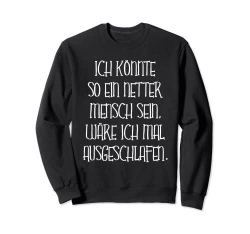 Morgenmuffel Müde Nicht Ausgeschlafen Frauen Männer Lustiges Sweatshirt von Langschläfer Humor Ironie Damen Herren Schlafen