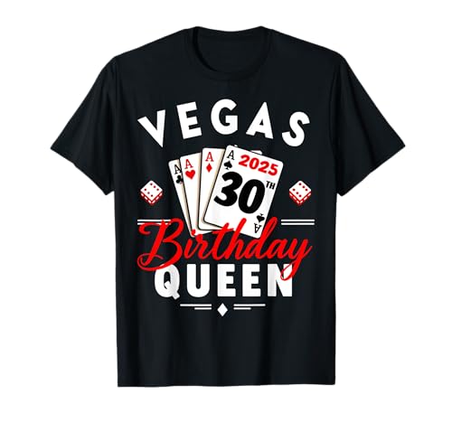 Las Vegas Girls Trip 2025 Vegas Queen Squad zum 30. Geburtstag T-Shirt von Las Vegas Girls Trip 2025 Birthday Queen 30th