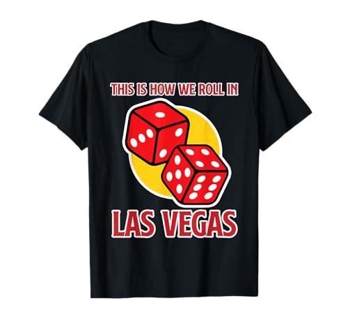 Las Vegas Shirt für Männer, This is how we roll in Las Vegas T-Shirt von Las Vegas Shirt für Männer und Frauen