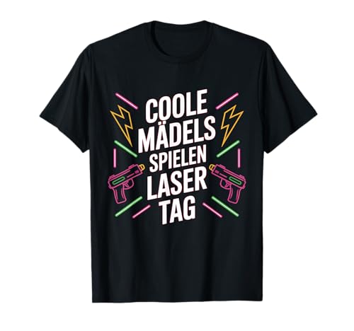 Coole Mädels Spielen Laser Tag Lasertag T-Shirt von Lasertag Spieler Laser Tag Geburtstag Party