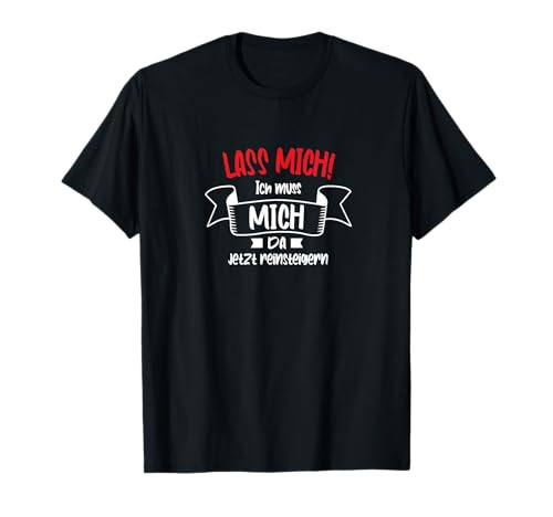 Lass mich Ich muss mich da jetzt reinsteigern | Damen Spruch T-Shirt Lass mich Ich muss mich da jetzt reinsteigern | Damen Spruch T-Shirt von Lass mich! | Lustiges Comedy Statement Frauen