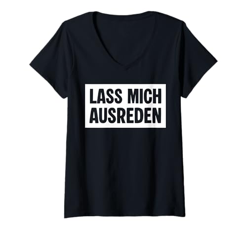 Damen Lass Mich ausreden T-Shirt mit V-Ausschnitt Damen Lass Mich ausreden T-Shirt mit V-Ausschnitt von Lass mich ausreden Witzige Sprüche