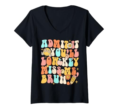 Damen Gib es zu, du wirst zurückhaltend Miss Me Bruh We Out Lustiger Lehrer T-Shirt mit V-Ausschnitt Damen Gib es zu, du wirst zurückhaltend Miss Me Bruh We Out Lustiger Lehrer T-Shirt mit V-Ausschnitt von Last Day Of School Funny Teacher Saying Apparel