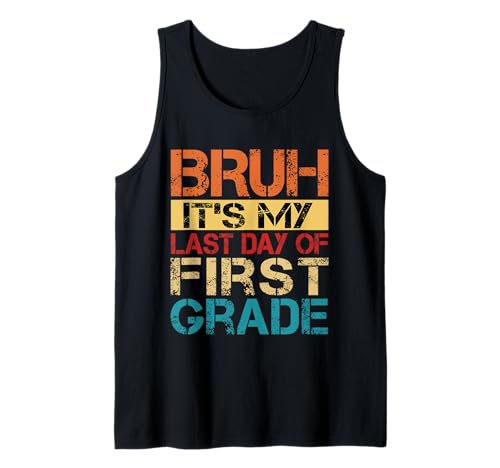 Bruh It's My Last Day Of 1st Grade Teacher Graduutation Kids Tank Top Bruh It's My Last Day Of 1st Grade Teacher Graduutation Kids Tank Top von Last Day Of School Grade Graduation Boy Girl Kid