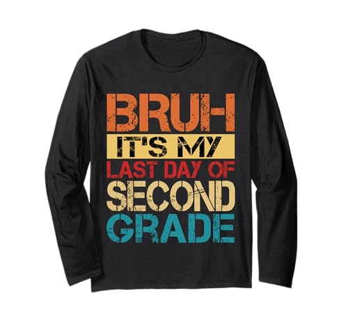 Bruh It's My Last Day Of 2nd Grade Teacher Graduutation Kids Langarmshirt Bruh It's My Last Day Of 2nd Grade Teacher Graduutation Kids Langarmshirt von Last Day Of School Grade Graduation Boy Girl Kid