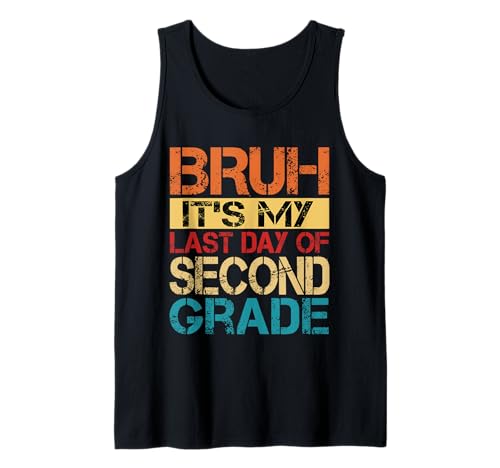 Bruh It's My Last Day Of 2nd Grade Teacher Graduutation Kids Tank Top Bruh It's My Last Day Of 2nd Grade Teacher Graduutation Kids Tank Top von Last Day Of School Grade Graduation Boy Girl Kid