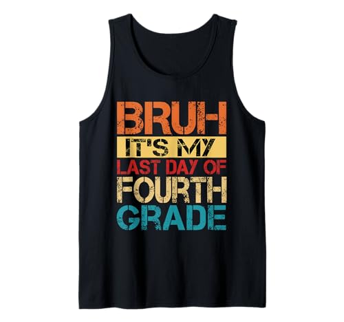Bruh It's My Last Day Of 4th Grade Teacher Graduutation Kids Tank Top Bruh It's My Last Day Of 4th Grade Teacher Graduutation Kids Tank Top von Last Day Of School Grade Graduation Boy Girl Kid