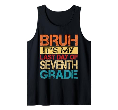 Bruh It's My Last Day Of 7th Grade Teacher Graduutation Kids Tank Top Bruh It's My Last Day Of 7th Grade Teacher Graduutation Kids Tank Top von Last Day Of School Grade Graduation Boy Girl Kid