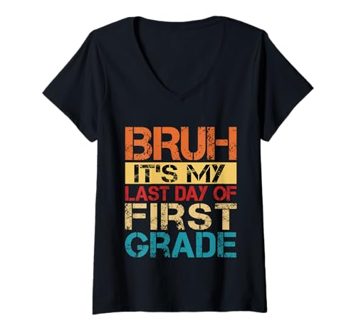 Damen Bruh It's My Last Day Of 1st Grade Teacher Graduutation Kids T-Shirt mit V-Ausschnitt Damen Bruh It's My Last Day Of 1st Grade Teacher Graduutation Kids T-Shirt mit V-Ausschnitt von Last Day Of School Grade Graduation Boy Girl Kid