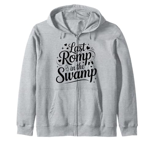 Letzter Strampler im Sumpf Kapuzenjacke von Last Romp In The Swamp Shirt
