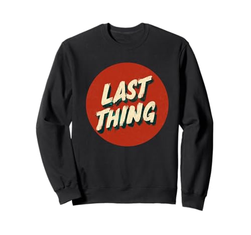 Amazing Last Thing Kostüm für Erwachsene und Kinder Sweatshirt von Last Thing Outfit