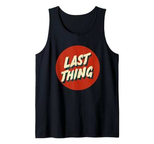 Amazing Last Thing Kostüm für Erwachsene und Kinder Tank Top von Last Thing Outfit