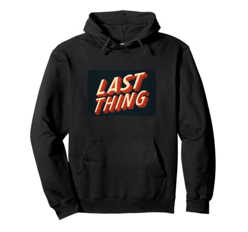 Amazing Last Thing Statement Kostüm für Jungen und Mädchen Pullover Hoodie von Last Thing Outfit