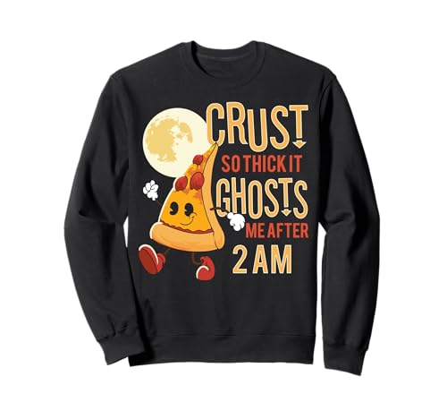 Crust So Thick It Ghosts Me Lustiger Pizzaschieber Männer Frauen Sweatshirt Crust So Thick It Ghosts Me Lustiger Pizzaschieber Männer Frauen Sweatshirt von Late Night Thick Crust Pizza Humor Streetwear Co.