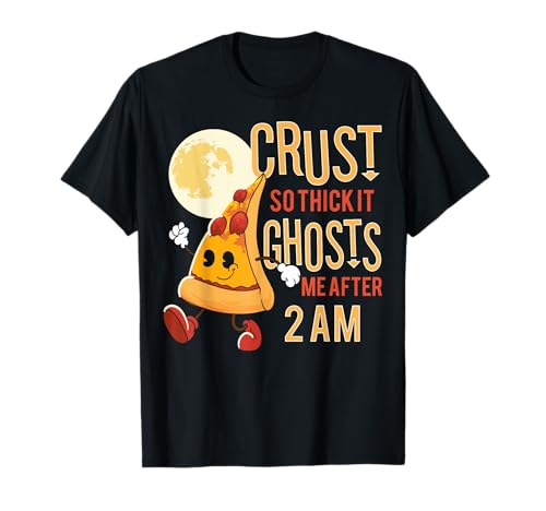 Crust So Thick It Ghosts Me Lustiger Pizzaschieber Männer Frauen T-Shirt Crust So Thick It Ghosts Me Lustiger Pizzaschieber Männer Frauen T-Shirt von Late Night Thick Crust Pizza Humor Streetwear Co.