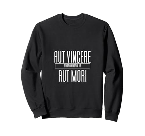 AUT Vincere AUT Mori Either Conquer or Die Männer Frauen Geschenk Sweatshirt AUT Vincere AUT Mori Either Conquer or Die Männer Frauen Geschenk Sweatshirt von Latin Classical Quotes