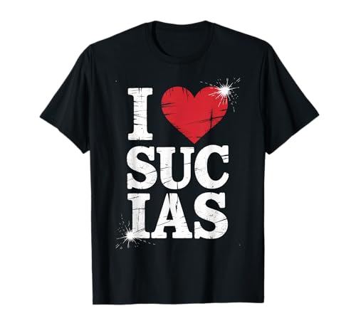 Lustig I Love Sucias Humor Spruch Spanisch Slang Frauen Männer T-Shirt Lustig I Love Sucias Humor Spruch Spanisch Slang Frauen Männer T-Shirt von Latino Expression Bold Cheeky Sarcastic Graphic