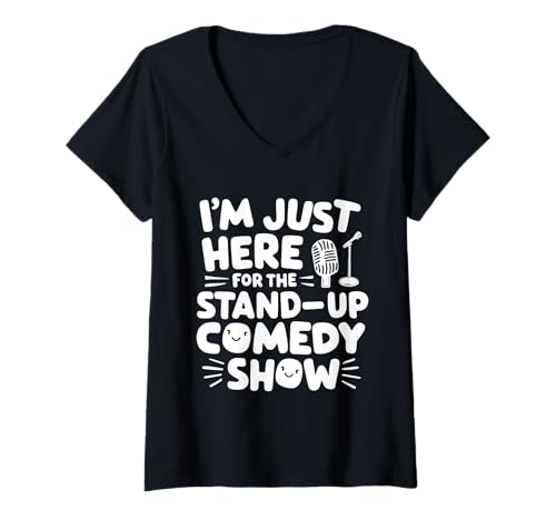 Damen I'm Just Here for The Stand Up Comedy Show Live Comedy Club T-Shirt mit V-Ausschnitt Damen I'm Just Here for The Stand Up Comedy Show Live Comedy Club T-Shirt mit V-Ausschnitt von Laugh Track Nation