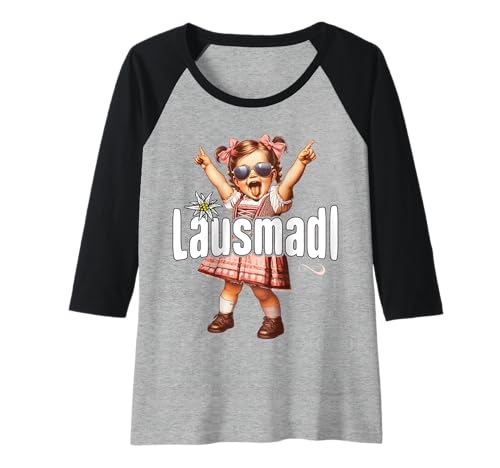 Damen Lausmadl Damen Trachten Kinder Mädchen Trachten Geschenk Raglan Damen Lausmadl Damen Trachten Kinder Mädchen Trachten Geschenk Raglan von Lausmadl Tracht Trachten lustiges Geschenk