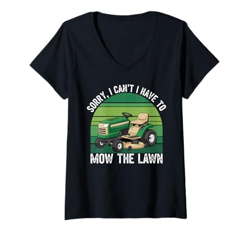 Damen Sorry I Can't, I Have to Mow The Lawn Design T-Shirt mit V-Ausschnitt Damen Sorry I Can't, I Have to Mow The Lawn Design T-Shirt mit V-Ausschnitt von Lawn Care Humor Outdoor Lifestyle Style