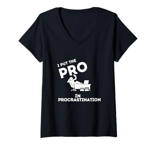 Damen I Put The Pro in Procrastination Lustiges Zitat T-Shirt mit V-Ausschnitt Damen I Put The Pro in Procrastination Lustiges Zitat T-Shirt mit V-Ausschnitt von Lazy Humor & Sarcastic Productivity Quotes Apparel