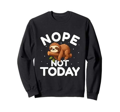 Nope Not Today - Lustiger Faultier-Liebhaber Männer Frauen Kinder Sweatshirt Nope Not Today - Lustiger Faultier-Liebhaber Männer Frauen Kinder Sweatshirt von Lazy Mood Sloth Animal Lovers Gifts By Mj