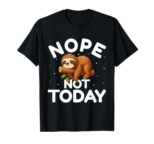 Nope Not Today - Lustiger Faultier-Liebhaber Männer Frauen Kinder T-Shirt Nope Not Today - Lustiger Faultier-Liebhaber Männer Frauen Kinder T-Shirt von Lazy Mood Sloth Animal Lovers Gifts By Mj