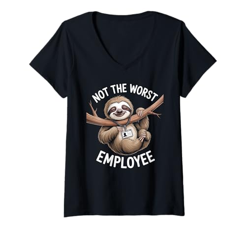 Damen Funny Not The Worst Employee Faultier Spruch Humor Women Men T-Shirt mit V-Ausschnitt Damen Funny Not The Worst Employee Faultier Spruch Humor Women Men T-Shirt mit V-Ausschnitt von Lazy Office Worker Sarcastic Animal Workplace Joke