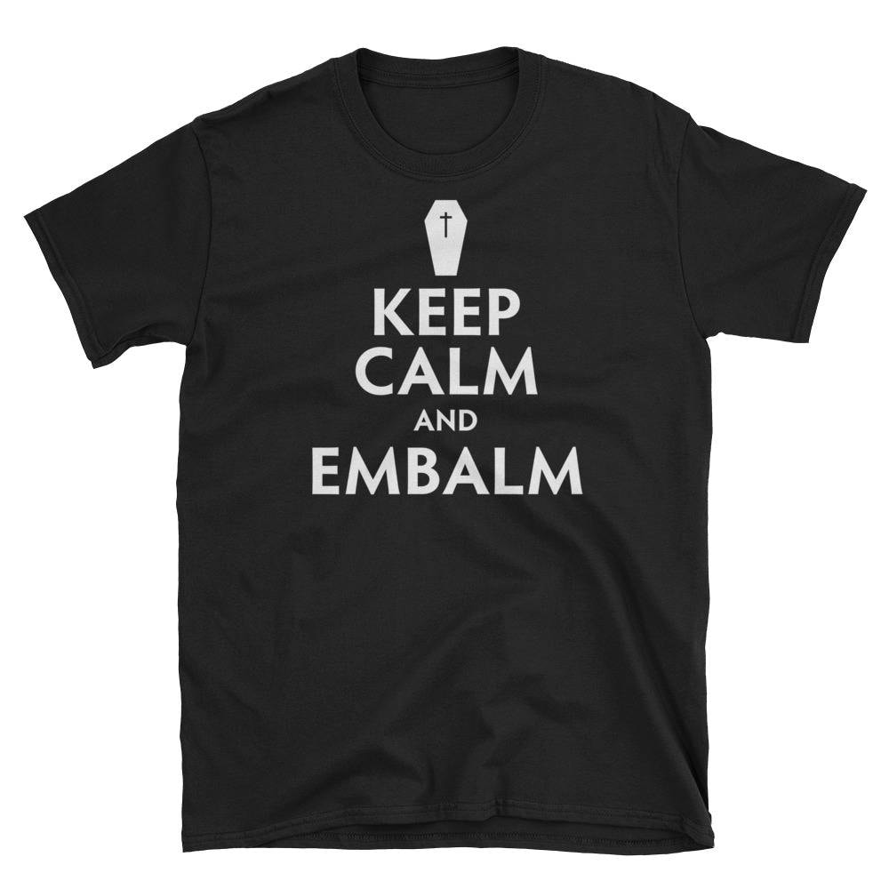 Bleiben Sie Ruhig Und Einbalsamieren Shirt Lustige Einbalsamierer T Bleiben Sie Ruhig Und Einbalsamieren Shirt Lustige Einbalsamierer T von LazySlothApparel