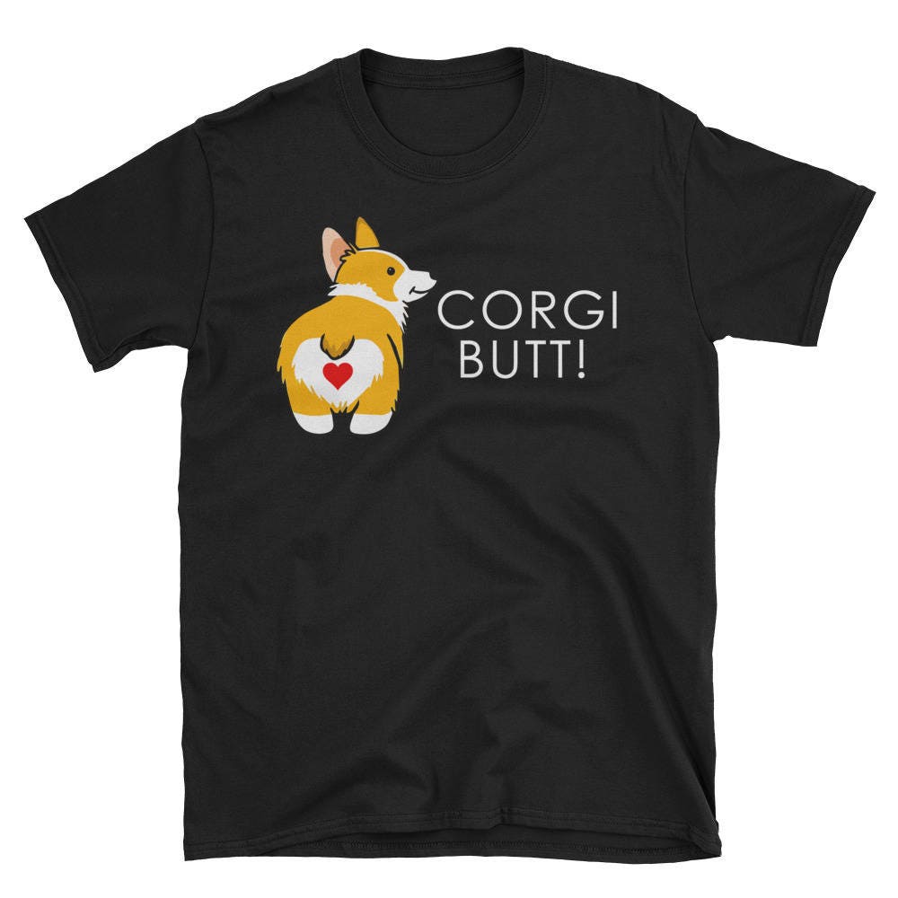 Corgis Hintern T-Shirt Hundemama Geschenk Corgis Hintern T-Shirt Hundemama Geschenk von LazySlothApparel