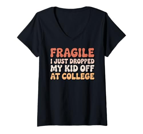 Damen Fragile Ich Habe gerade Mein Kind am College abgesetzt Groovy Parent T-Shirt mit V-Ausschnitt von Leaving For College Parent Gift For Mom Dad Funny