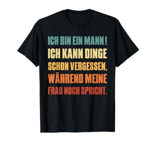 Herren Ich bin ein Mann! retro Farben Lustiger Spruch für Ehemänner T-Shirt Herren Ich bin ein Mann! retro Farben Lustiger Spruch für Ehemänner T-Shirt von Lebensgefährte Geschenkidee für Freund und Ehemann