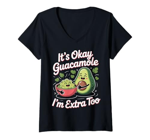 Damen It's Okay Guacamole I'm Extra Too Avocado Food Joke |- T-Shirt mit V-Ausschnitt Damen It's Okay Guacamole I'm Extra Too Avocado Food Joke |- T-Shirt mit V-Ausschnitt von Lebensmittel Wortspiel Avocado Humor