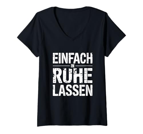 Damen Lasst Mich in Ruhe ich Will Meine Ruhe T-Shirt mit V-Ausschnitt Damen Lasst Mich in Ruhe ich Will Meine Ruhe T-Shirt mit V-Ausschnitt von Lebensweisheiten lustige Sprüche