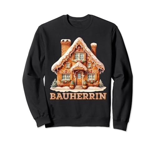 Lebkuchenhaus Bauherrin Backstube Frauen Lebkuchen Sweatshirt Lebkuchenhaus Bauherrin Backstube Frauen Lebkuchen Sweatshirt von Lebkuchen Geschenk Lebkuchenmann Lebkuchengebäck