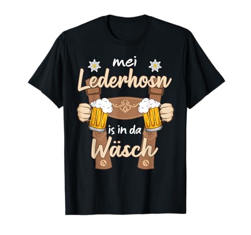 mei Lederhosn is in d wäsch Oktoberfest Herren Tracht Ersatz T-Shirt mei Lederhosn is in d wäsch Oktoberfest Herren Tracht Ersatz T-Shirt von Lederhosn Ersatz Oktoberfest Tracht Outfit Männer