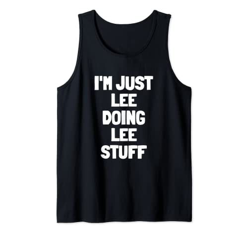 I'm Just Lee Doing Lee Stuff | Lustige Herren Jungen Lee Tank Top I'm Just Lee Doing Lee Stuff | Lustige Herren Jungen Lee Tank Top von Lee Shirts for All