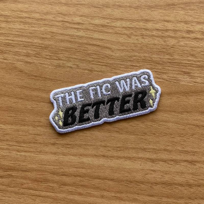 The Fic Was Better Aufnäher | Ich Versende Es Fanfic Pin Sammlung von Leebobawitz