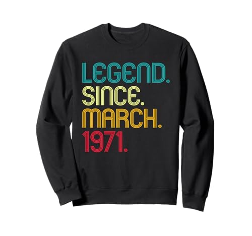 Legend Since March 1971 Vintage March 1971 Retro Men Women Sweatshirt von Legend Since March 1971 Retro Birthday Idea Store