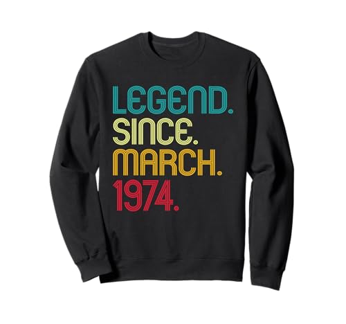 Legend Since March 1974 Vintage March 1974 Retro Men Women Sweatshirt von Legend Since March 1974 Retro Birthday Idea Store