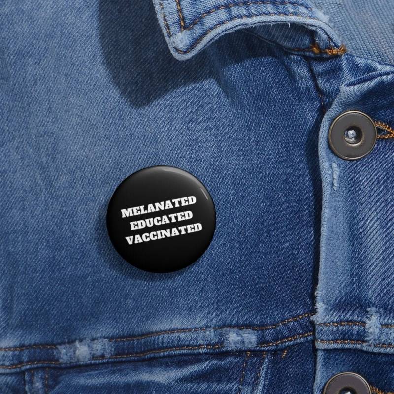 Geimpfte | Melanierte Gebildete Geimpfte Pin Button Black Owned Shops von LegendInfluence
