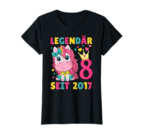 8. Geburtstag Einhorn Mädchen 8 Jahre alt Geburtstag T-Shirt 8. Geburtstag Einhorn Mädchen 8 Jahre alt Geburtstag T-Shirt von Legendär Seit 2017 Einhorn Geburtstag