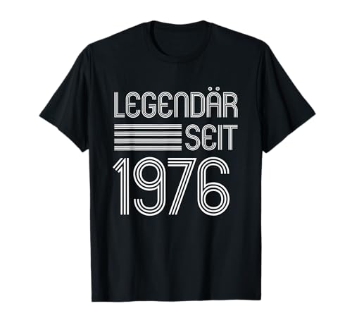 1976 TShirt Frauen Männer Geburtstag Legendär seit 1976 T-Shirt 1976 TShirt Frauen Männer Geburtstag Legendär seit 1976 T-Shirt von Legendäre 1976 Motive & Designs