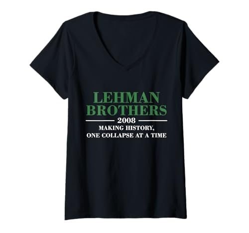 Damen Lehman Brothers 2008 Making History ONE Collapse at A TIME T-Shirt mit V-Ausschnitt Damen Lehman Brothers 2008 Making History ONE Collapse at A TIME T-Shirt mit V-Ausschnitt von Lehman Brothers Risk Management Corporate